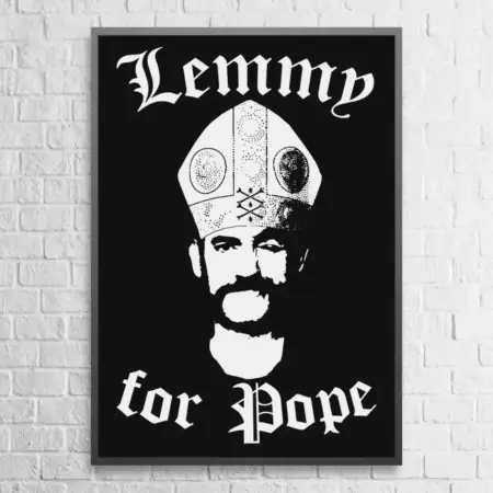 Lemmy for Pope Poster Motorhead Wall Poster