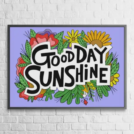 Good Day Sunshine Wall Poster