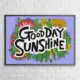 Good Day Sunshine Wall Poster